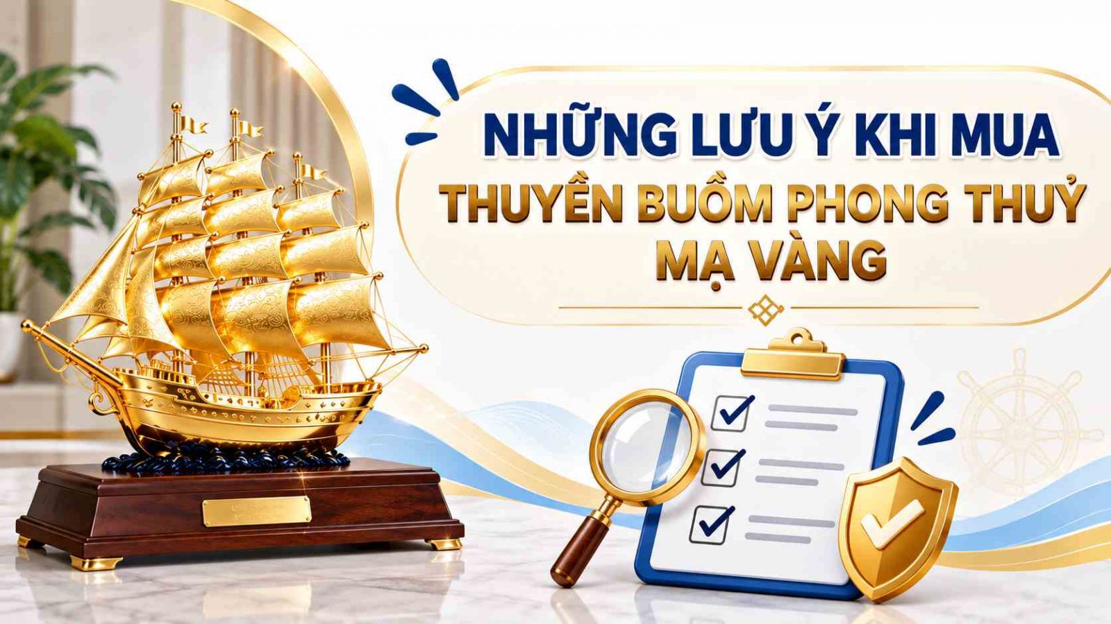 Những lưu ý khi mua thuyền buồm phong thủy mạ vàng. Những lưu ý khi mua thuyền buồm phong thủy mạ vàng.